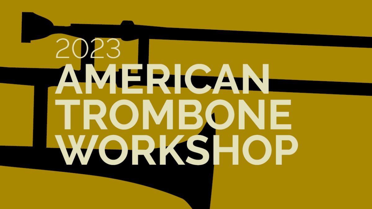 2023 American Trombone Workshop