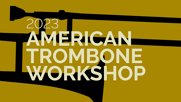 Day 1 | 2023 American Trombone Workshop